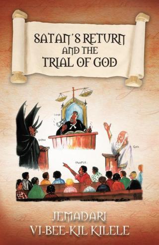 Imagen de portada: Satan’S Return and the Trial of God 9781490705552