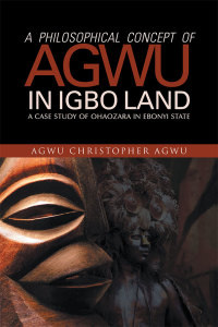 Omslagafbeelding: A Philosophical Concept of Agwu in Igbo Land 9781490706269