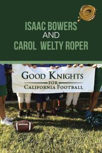 Cover image: Good Knights for California Football 9781490706436