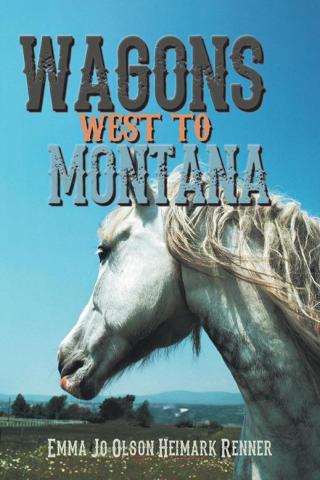 Imagen de portada: Wagons West to Montana 9781490709246