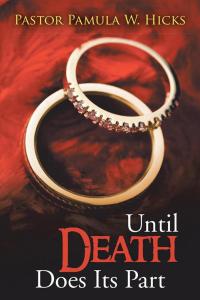 Cover image: Until Death Does Its Part 9781490709642