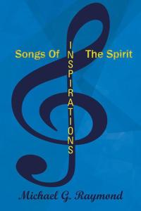 Imagen de portada: Songs of the Spirit 9781490709765