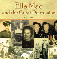 Imagen de portada: Ella Mae and the Great Depression 9781490710167