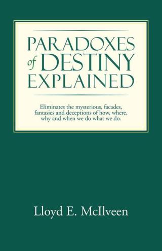 Cover image: Paradoxes of Destiny Explained 9781490710495