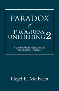 Omslagafbeelding: Paradox of Progress Unfolding 2 9781490710518