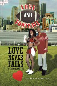Cover image: Love and Football 9781490710754