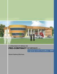 Cover image: A Catalogue of Details on Pre-Contract Schedules 9781490710952
