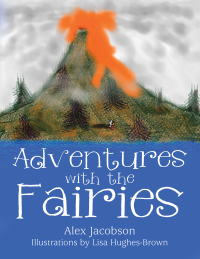Omslagafbeelding: Adventures with the Fairies 9781490711959