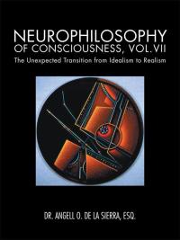 Cover image: Neurophilosophy of Consciousness, Vol.Vii 9781490712383