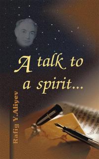 Omslagafbeelding: A Talk to a Spirit... 9781490712680