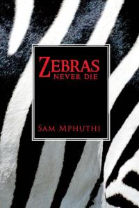 Imagen de portada: Zebras Never Die 9781490712994