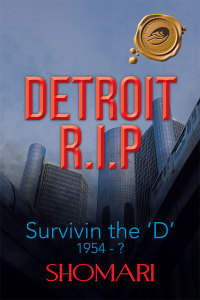 Omslagafbeelding: Detroit R.I.P Survivin the 'D' 1954 - ? 9781490713403