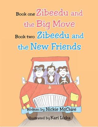 Cover image: Book One- Zibeedu and the Big Move Book 2- Zibeedu and the New Friends 9781490715421