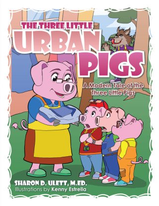 Cover image: The Three Little Urban Pigs 9781490715537