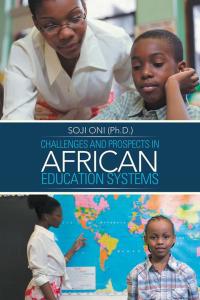 Omslagafbeelding: Challenges and Prospects in African Education Systems 9781490715759