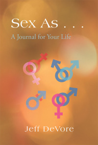 Cover image: Sex as . . . 9781490715933
