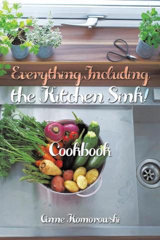 Imagen de portada: Everything Including the Kitchen Sink! 9781490715988