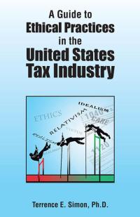 表紙画像: A Guide to Ethical Practices in the United States Tax Industry 9781490716961