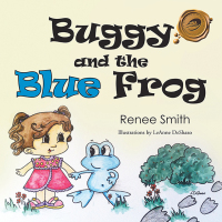 表紙画像: Buggy and the Blue Frog 9781490717562