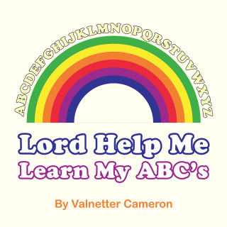 Cover image: Lord Help Me Learn My Abc’S 9781490717685