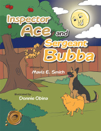 Omslagafbeelding: Inspector Ace and Sergeant Bubba 9781490718088