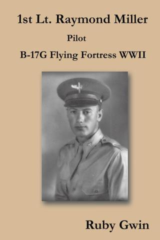 Cover image: 1St Lt. Raymond Miller Pilot 9781490718163