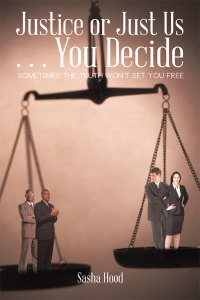 Imagen de portada: Justice or Just Us . . . You Decide 9781490719153