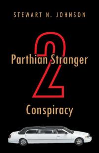 Imagen de portada: Parthian Stranger 2 Conspiracy 9781490719252