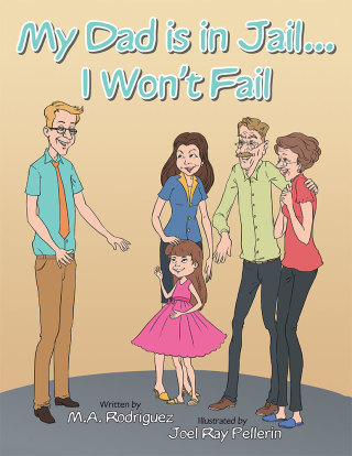 Cover image: My Dad Is in Jail...I Won't Fail 9781490720500