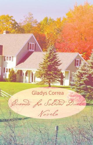 Cover image: Cuando La Soledad Duele 9781490721255
