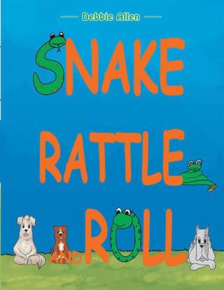 Cover image: Snake Rattle and Roll 9781490721767