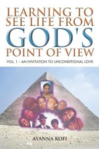 表紙画像: Learning to See Life from God's Point of View 9781490722641