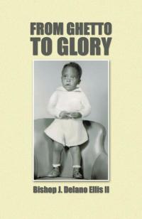 Cover image: From Ghetto to Glory 9781490724201