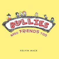 表紙画像: Bullies Need Friends Too 9781426961823