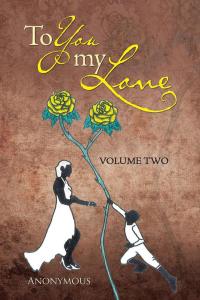 Cover image: To You My Love 9781490725178