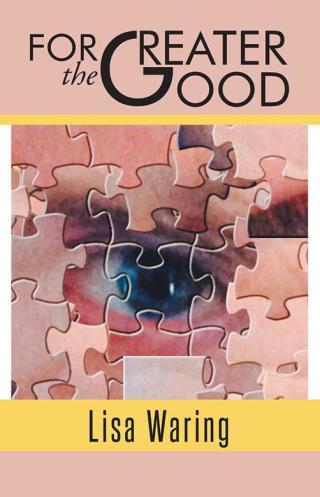 Cover image: For the Greater Good 9781490727318