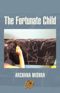 Cover image: The Fortunate Child 9781490727356