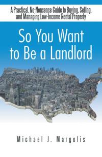 表紙画像: So You Want to Be a Landlord 9781490728322