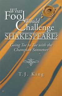 Imagen de portada: What Fool Would Challenge Shakespeare? 9781490729138