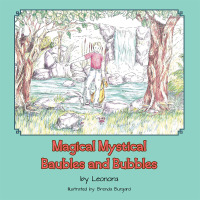 Imagen de portada: Magical Mystical Baubles and Bubbles 9781490730738