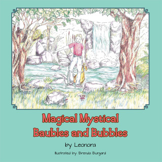 Cover image: Magical Mystical Baubles and Bubbles 9781490730738