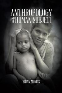 Cover image: Anthropology and the Human Subject 9781490731049