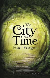 Imagen de portada: The City That Time Had Forgot 9781490731070