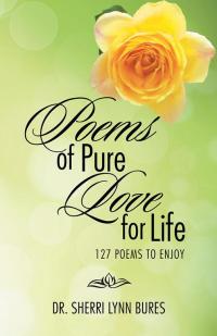 Imagen de portada: Poems of Pure Love for Life 9781490731254