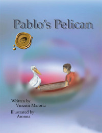 Imagen de portada: Pablo's Pelican 9781490731896