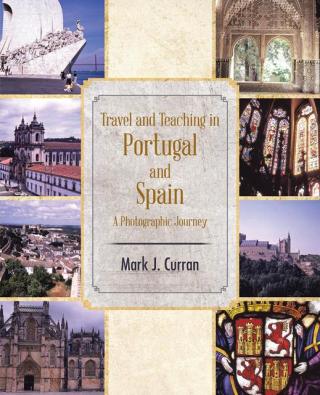 Cover image: Travel and Teaching in Portugal and Spain a Photographic Journey 9781490732114