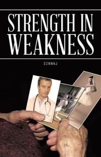 Cover image: Strength in Weakness 9781490732404