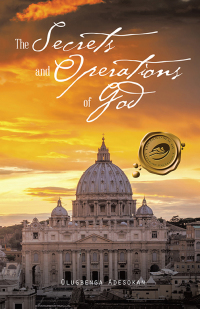 Imagen de portada: The Secrets and Operations of God 9781490732503