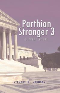 Imagen de portada: Parthian Stranger 3 9781490732619