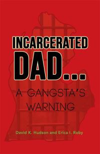 Imagen de portada: Incarcerated Dad... 9781490732640